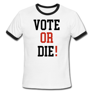 Vote or Die! T-Shirt - white/black