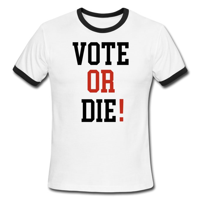 Vote or Die! T-Shirt - white/black